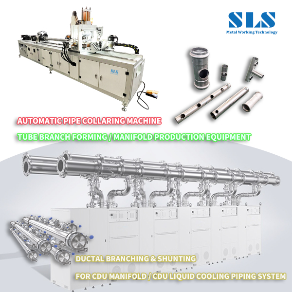 Cómo la máquina formadora de collarines de tuberías de SLS Machinery está remodelando la fabricación de colectores de refrigeración líquida de CDU | Soluciones de derivación y desvío de tubos